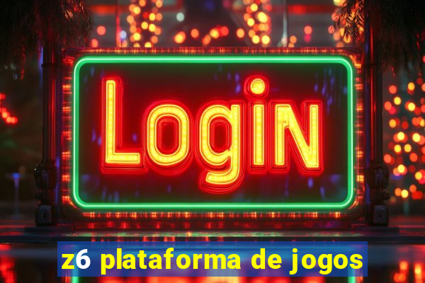 z6 plataforma de jogos